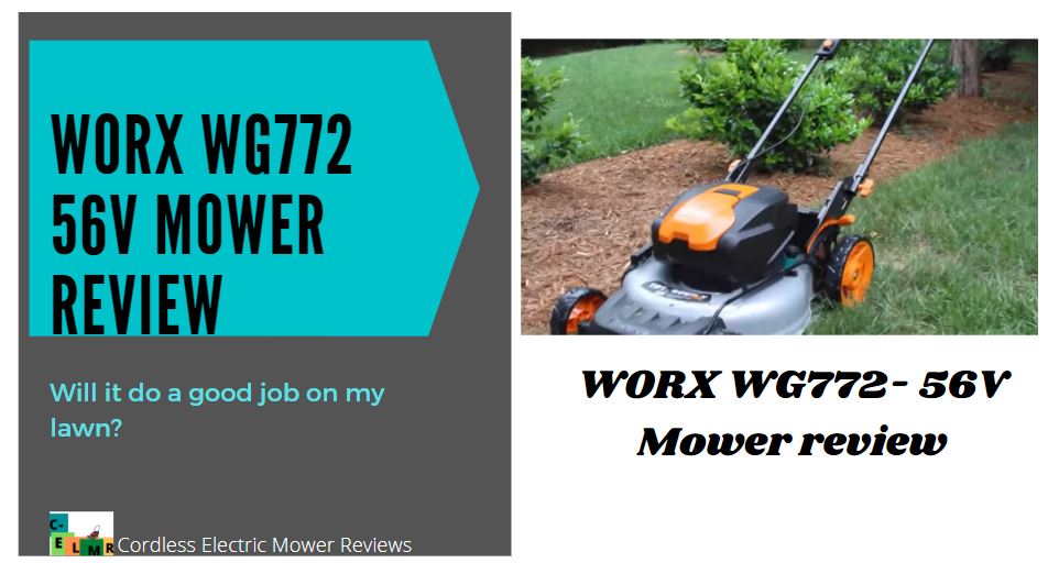 WORX WG772 56V electric mower review